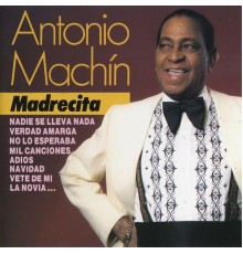 Antonio Machin - Madrecita