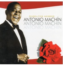 Antonio Machin - Angelitos Negros