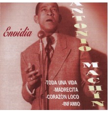 Antonio Machin - Envidia