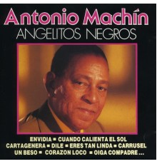 Antonio Machin - Angelitos Negros