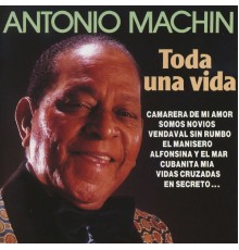 Antonio Machin - Toda una Vida