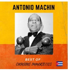 Antonio Machín - Best of chansons immortelles