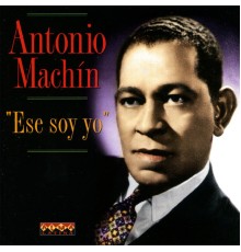 Antonio Machín - Ese Soy Yo