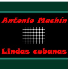 Antonio Machín - Lindas Cubanas