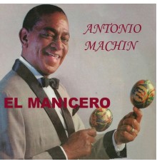 Antonio Machín - El Manisero