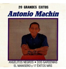 Antonio Machín - 20 Grandes Exitos