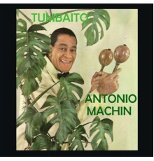 Antonio Machín - Tumbaito