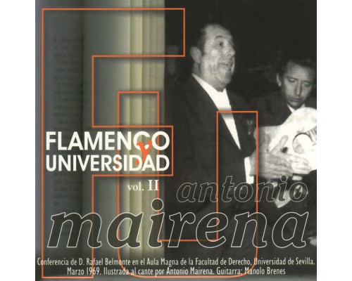 Antonio Mairena - Flamenco y Universidad Vol. 2 Antonio Mairena - Flamenco y Universidad Vol. 2