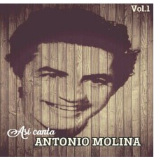 Antonio Molina - Así Canta Antonio Molina, Vol. 1