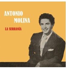 Antonio Molina - La Serranía