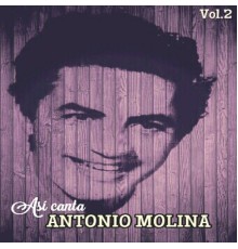 Antonio Molina - Así Canta Antonio Molina, Vol. 2
