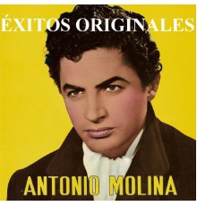 Antonio Molina - Éxitos Originales