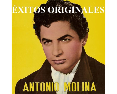 Antonio Molina - Éxitos Originales