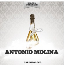 Antonio Molina - Carinito Loco