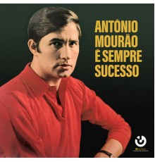 António Mourão - É sempre Sucesso