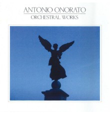 Antonio Onorato - Orchestral Works