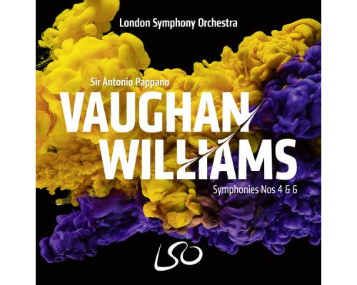 Antonio Pappano, London Symphony Orchestra - Vaughan Williams: Symphonies Nos. 4 & 6