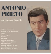 Antonio Prieto - Su Canción Favorita