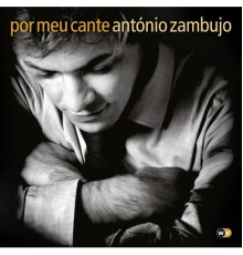 Antonio Zambujo - Por meu cante (Antonio Zambujo)