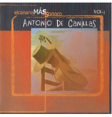 Antonio de Canillas - El Canario Más Sonoro, Vol. 1