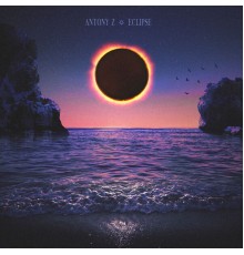 Antony Z - Eclipse