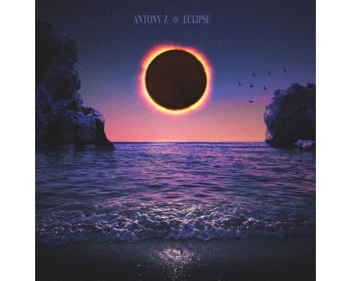 Antony Z - Eclipse