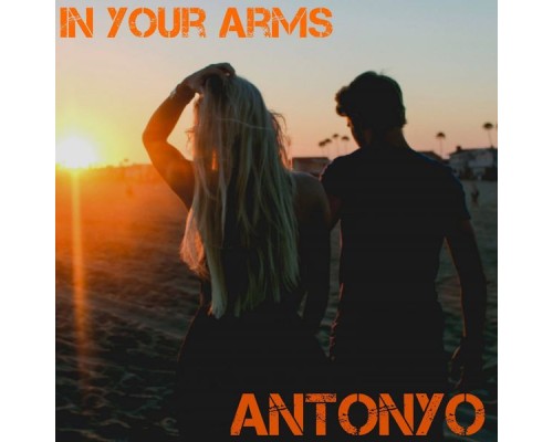 Antonyo - In Your Arms