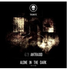 Antraxid - Alone in the Dark