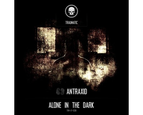 Antraxid - Alone in the Dark