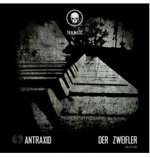 Antraxid - Der Zweifler