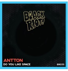 Antton - Do You Like Space