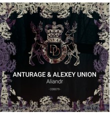 Anturage and Alexey Union - Aliandr