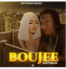 Antwain - Boujee