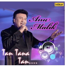 Anu Malik - Tan Tana Tan