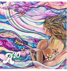 Anuhea - A10: Best of Anuhea