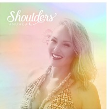 Anuhea - Shoulders