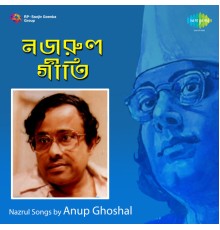 Anup Ghoshal - Nazrul Songs