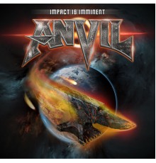 Anvil - Impact Is Imminent