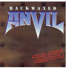 Anvil - Backwaxed