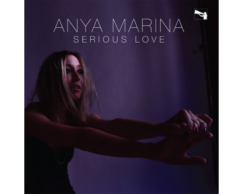 Anya Marina - Serious Love