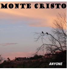 Anyone - Monte Cristo