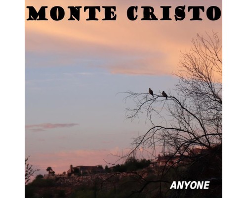 Anyone - Monte Cristo