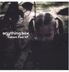 Anything Box - Future Past EP