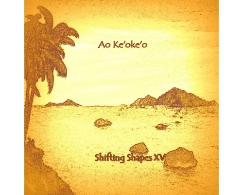 Ao Ke'oke'o - Shifting Shapes XV