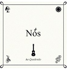 Ao Quadrado - Nós