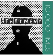 Apartment - 10000 Times