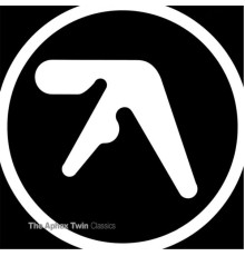 Aphex Twin - Classics