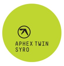 Aphex Twin - Syro