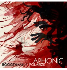 Aphonic - Boogeyman / Polarize - Single