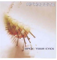 Aphrodite - Open Your Eyes